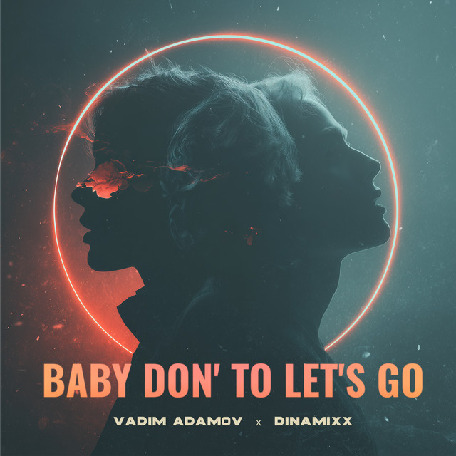 Baby Don' To Let's Go