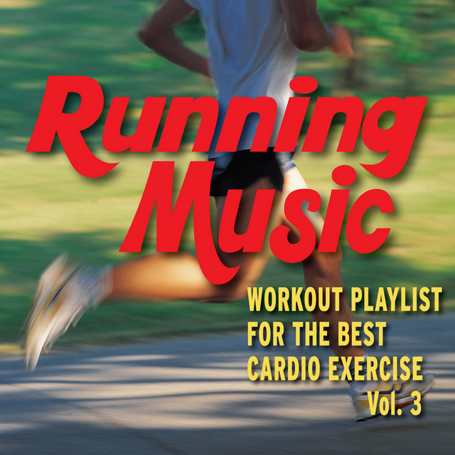 Cover of Running Music - Workout Playlist for the Best Cardio Exercise - Vol. 3 by Fitness Nation