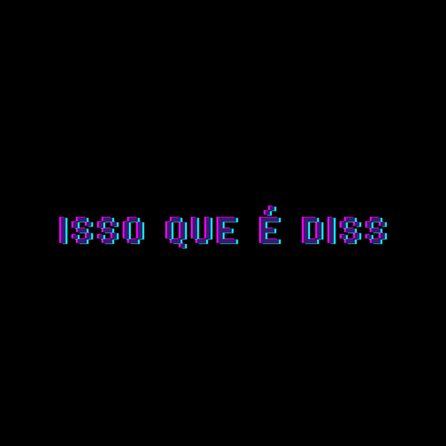 Isso que é diss