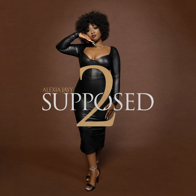Alexia Jayy - Supposed 2