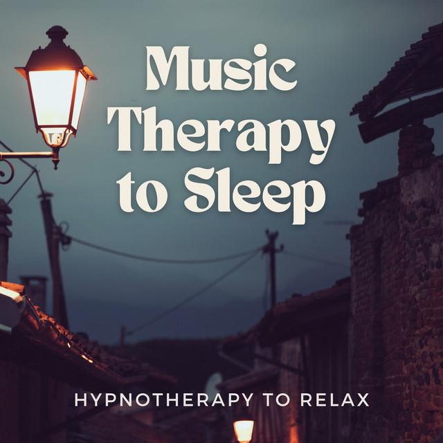 Music Therapy to Sleep - Hypnotherapy to Relax cover art