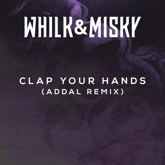 Clap Your Hands - Addal Remix