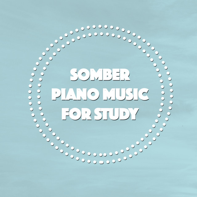 Somber Piano Music for Study cover art