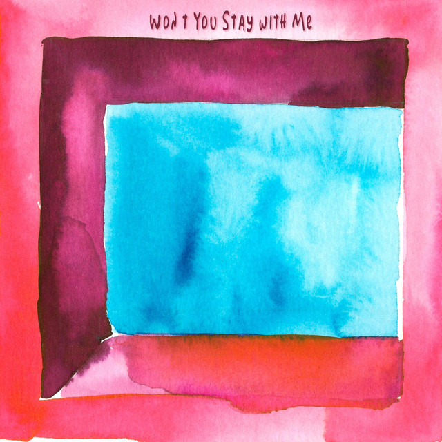 Won't You Stay With Me