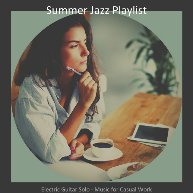 Electric Guitar Solo - Music for Casual Work - Album by Summer Jazz ...