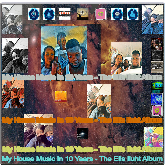 My House Music in 10 Years - The Elis Iluht Album cover