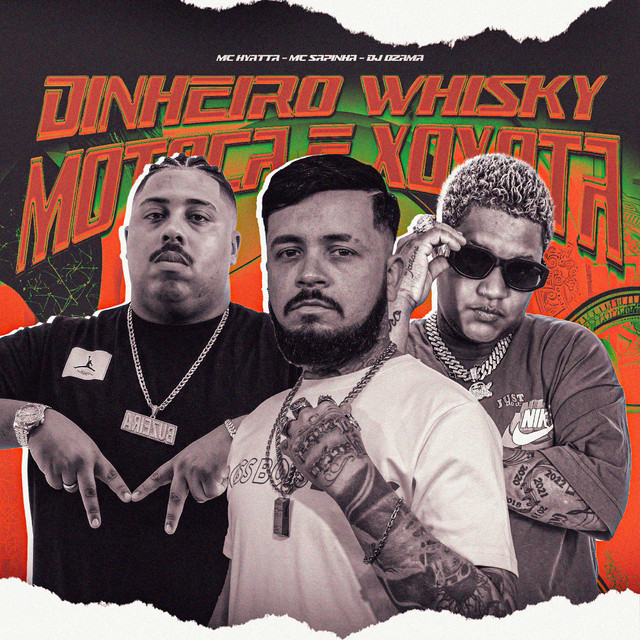 Dinheiro Whisky Motoca e Xoxota