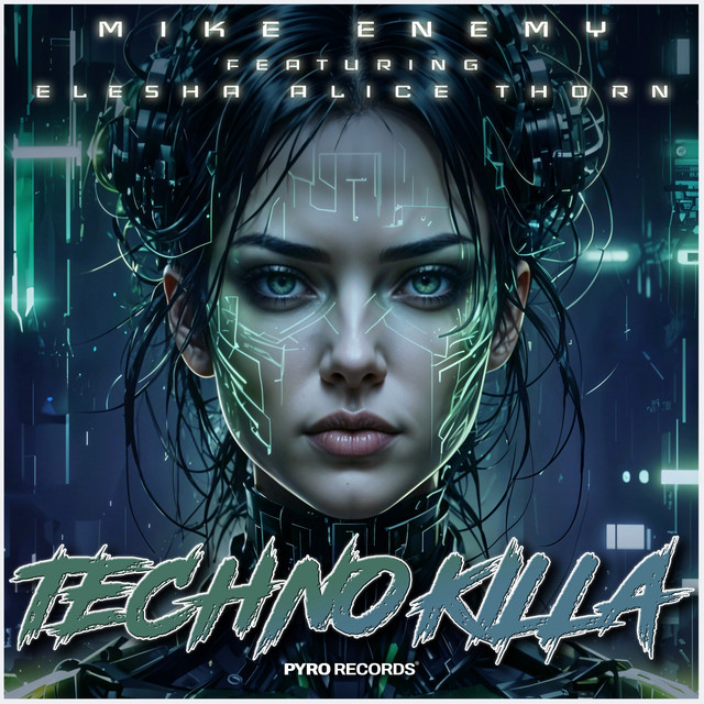 Mike Enemy x Elesha Alice Thorn - Techno Killa (feat. Elesha Alice Thorn)