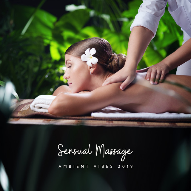 Sensual Massage Ambient Vibes 2019 cover