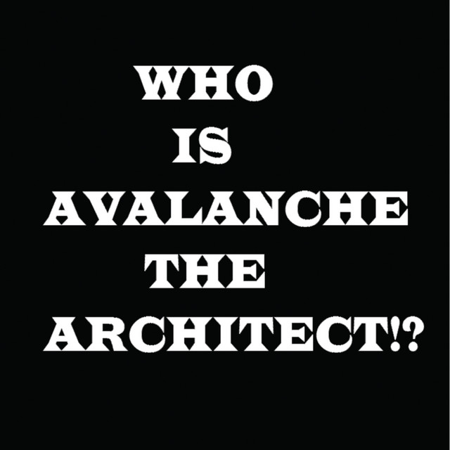 Who Is Avalanche the Architect