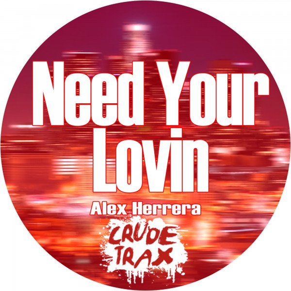 Need Your Lovin