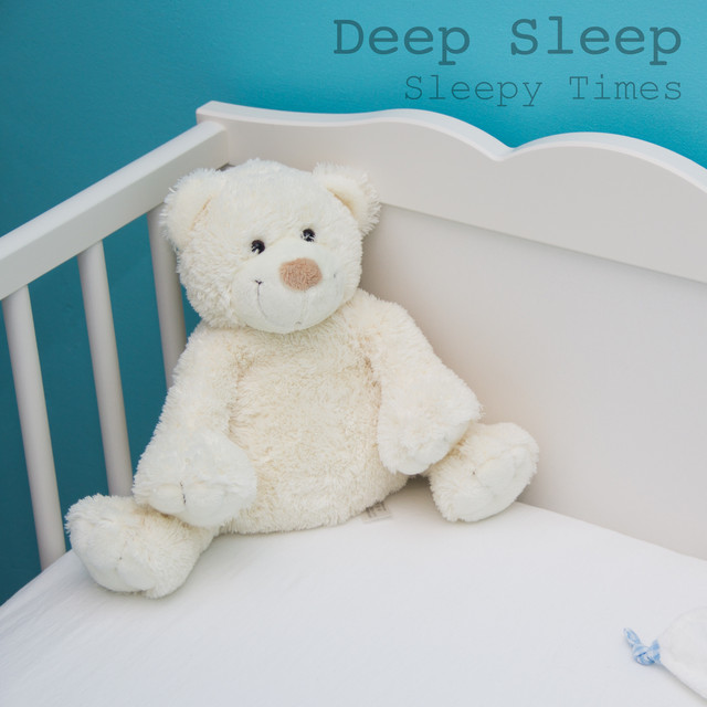 Sleepy Times - Album by Deep Sleep | Spotify