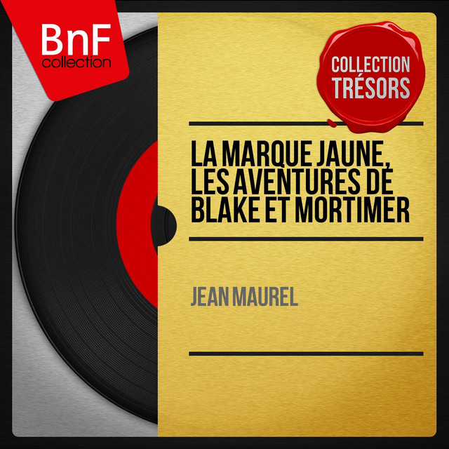 La marque jaune, les aventures de Blake et Mortimer (Mono Version)