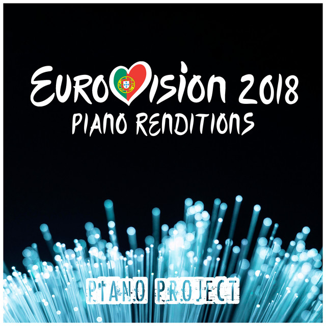 Eurovision 2018 Piano Renditions - Album by Piano Project | Spotify
