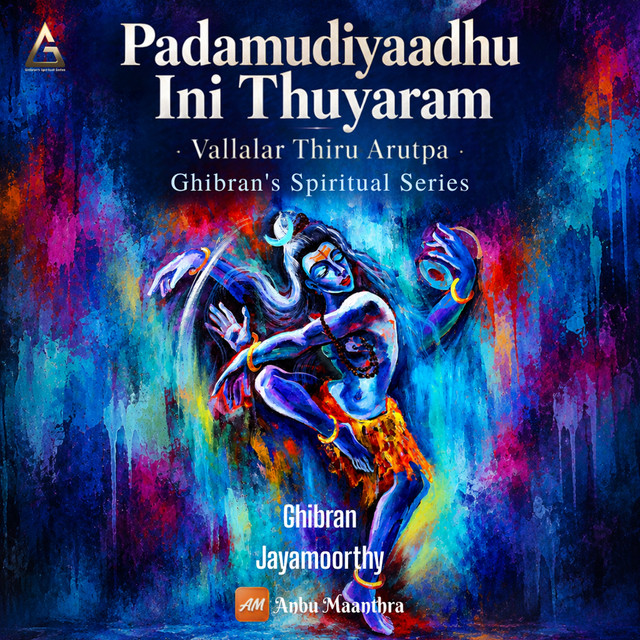 Padamudiyaadhu Ini Thuyaram - Vallalar Thiru Arutpa (Ghibran's Spiritual Series) album image