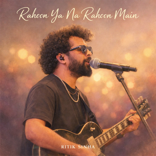 Rahoon Ya Na Rahoon Main