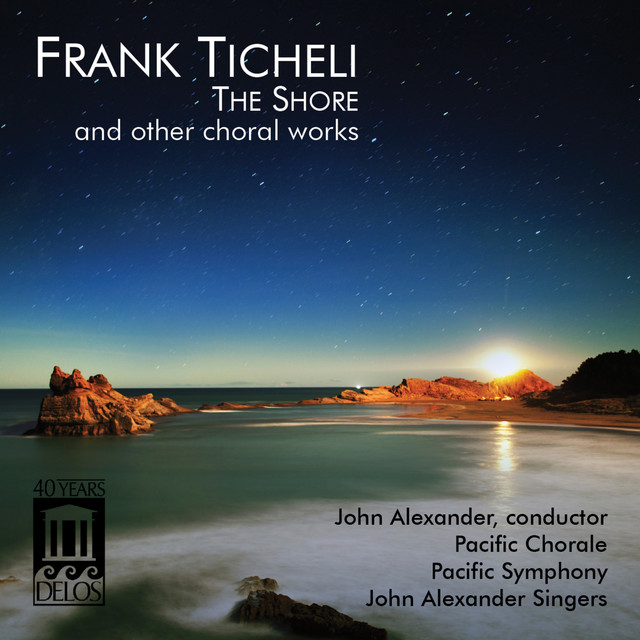 Frank Ticheli: The Shore and Other Choral Works