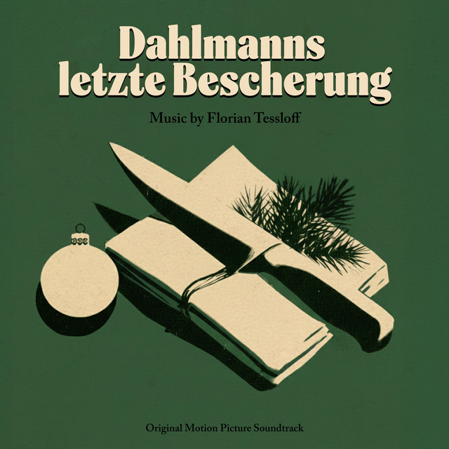 Dahlmanns letzte Bescherung (Original Motion Picture Soundtrack) cover art