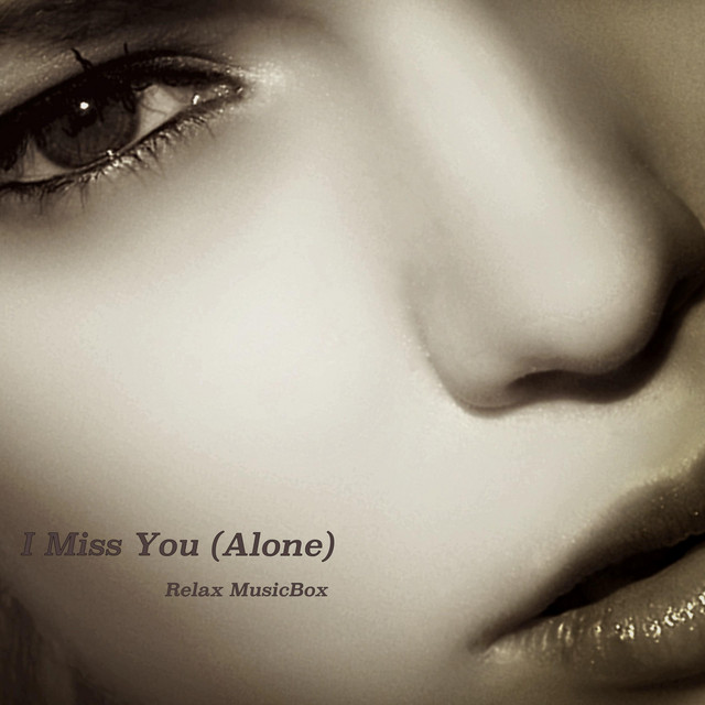 Обкладинка: I Miss You (Alone) - Sad Emotional Piano — Relax MusicBox