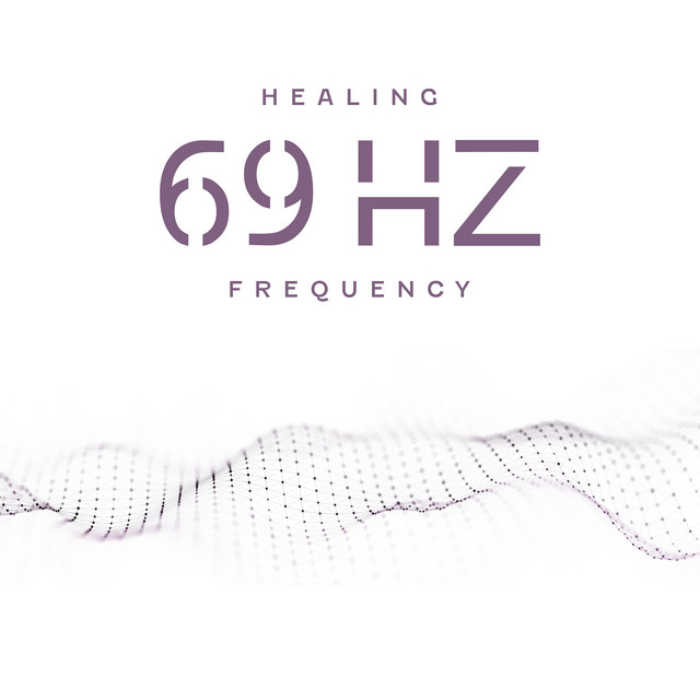 Healing 69 Hz Frequency: Optimal Mental and Physical Health cover art