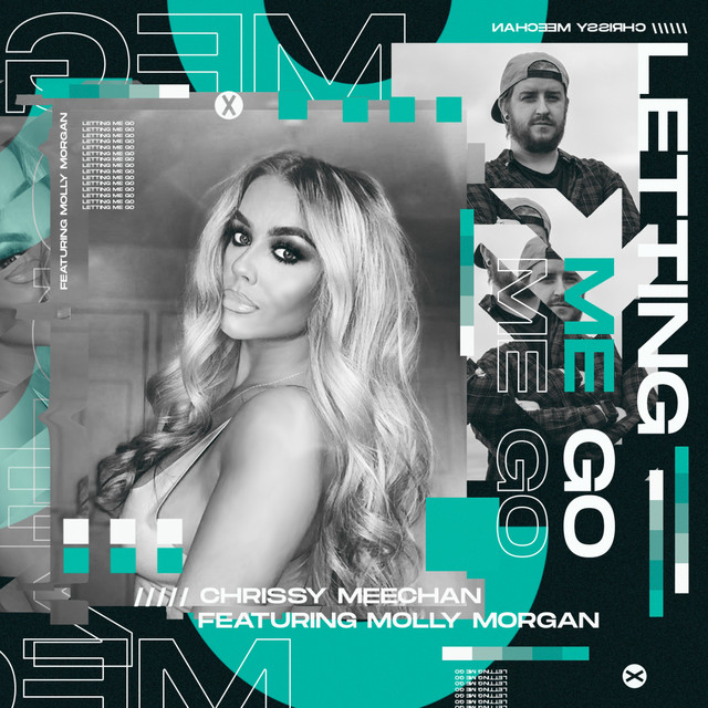 Chrissy Meechan, Molly Morgan – Letting Me Go