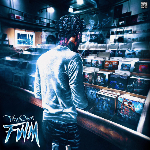 They Cant Fwm Album - Album by Milly Racks | Spotify