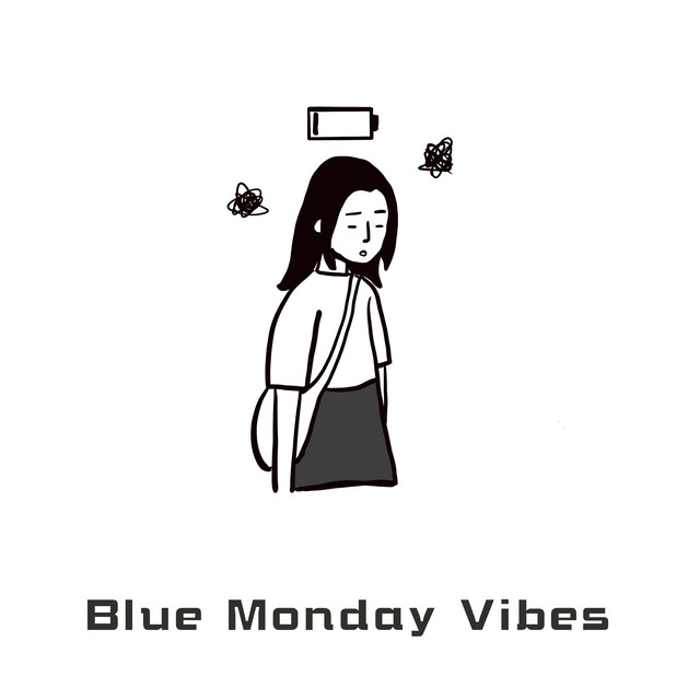 Blue Monday Vibes