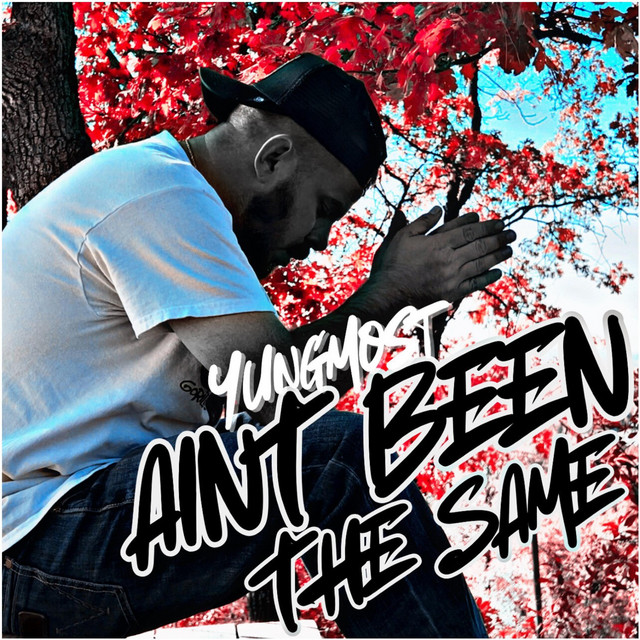 Aint Been The Same - Single by Yung Most | Spotify