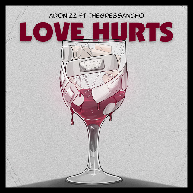 Adonizz, Thegr8sancho – Love Hurts