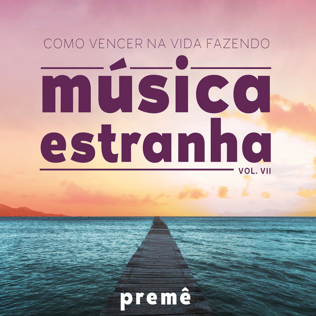 Como Vencer Na Vida Fazendo Música Estranha Vol. VII cover art