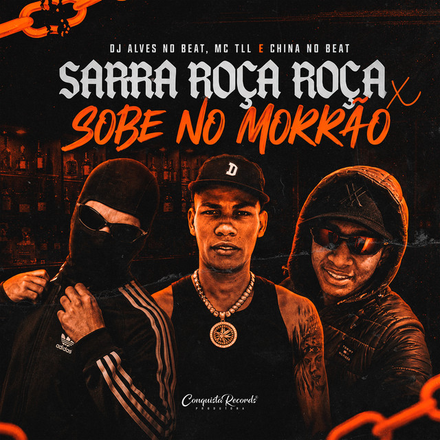 Sarra Roça Roça X Sobe no Morrão