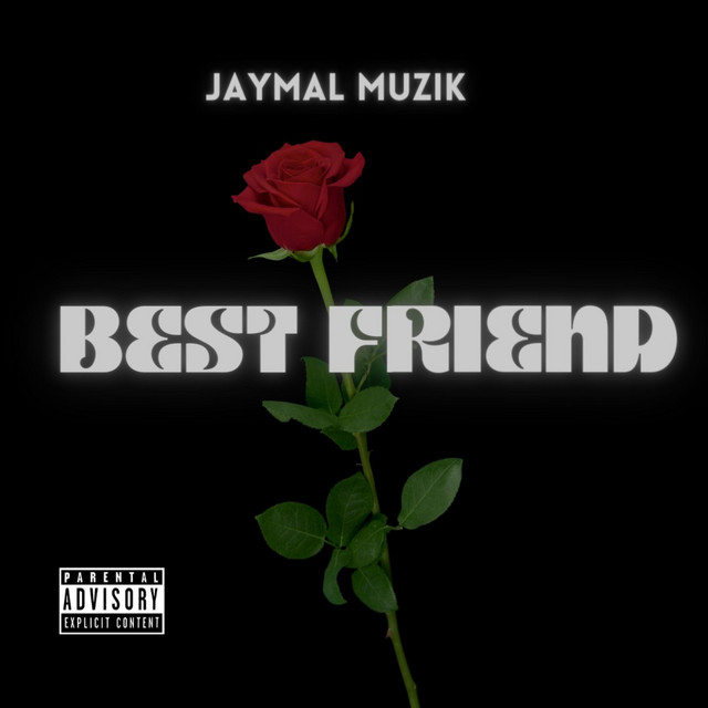 Best Friend - Single by Jaymal Muzik | Spotify