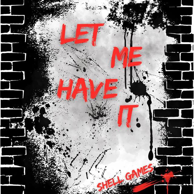 Let Me Have It