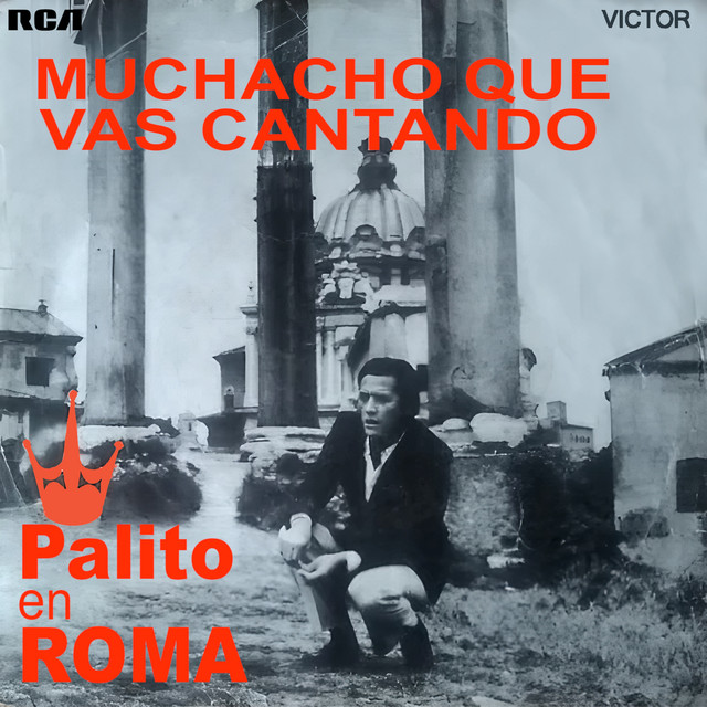 Muchacho Que Vas Cantando (55 Años)