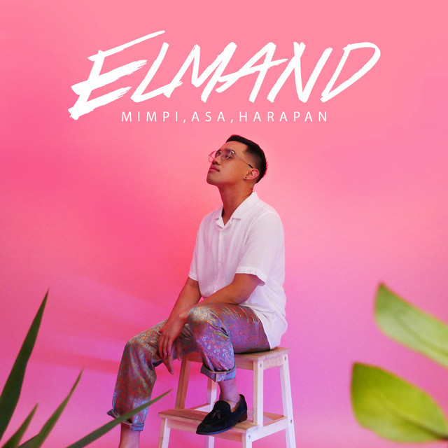 Mimpi, Asa, Harapan - Single by Elmand | Spotify