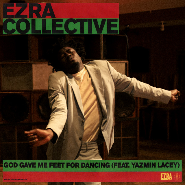 God Gave Me Feet For Dancing - Single by Ezra Collective | Spotify