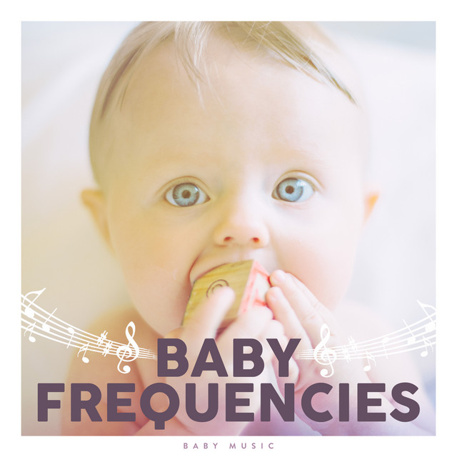 Baby Frequencies - Album by Baby Music | Spotify