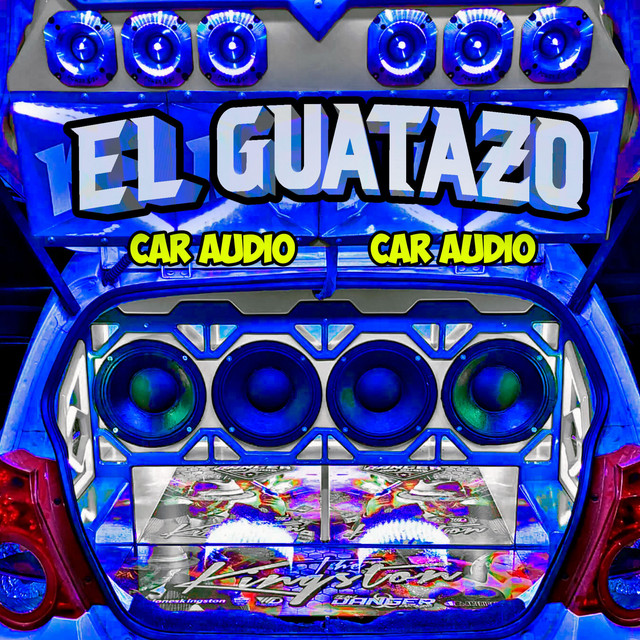 El Guatazo (Car Audio)