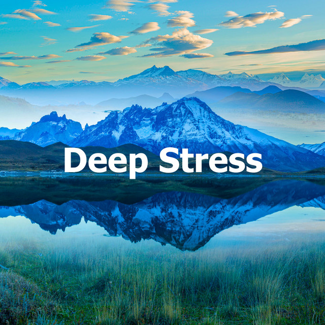 Deep Stress - Album by Relaxation Music Guru | Spotify