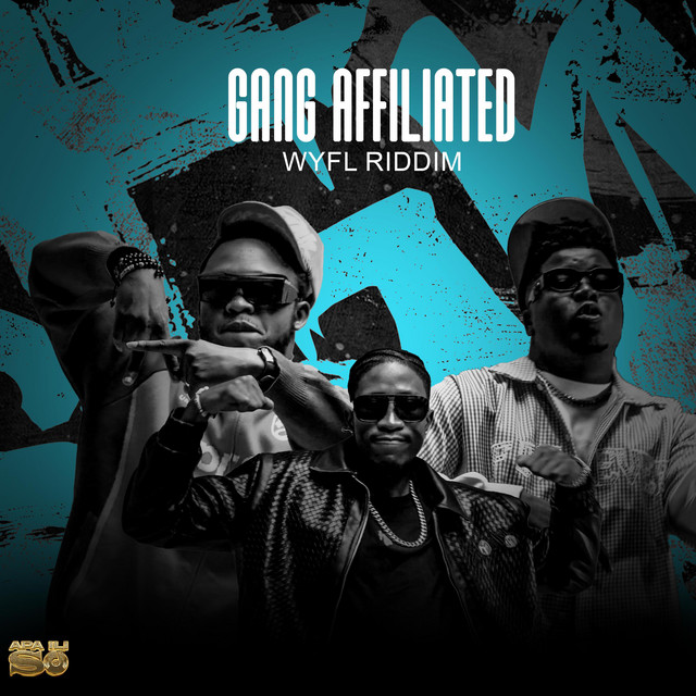 Gang Affiliated WYFL Riddim