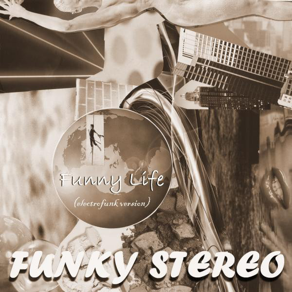 Funny Life - Single by Funky Stereo | Spotify
