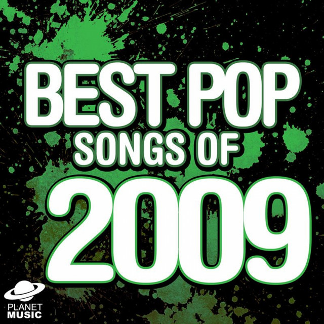 Best Pop Songs of 2009 - Album by The Hit Co. | Spotify