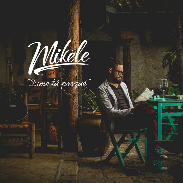 Dime Tú Porqué - EP by Mikele | Spotify