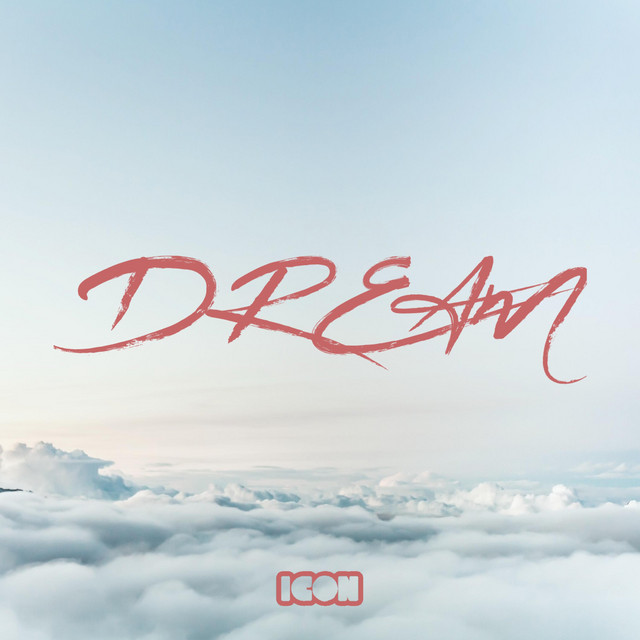 Dream - Single by ICON | Spotify