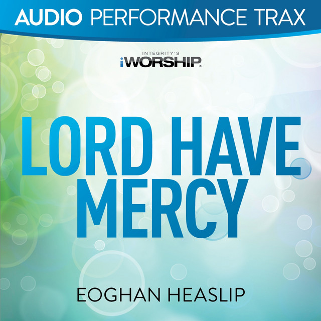 Lord Have Mercy - Original Key with Background Vocals