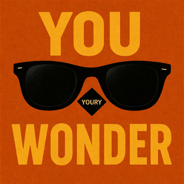 You Wonder