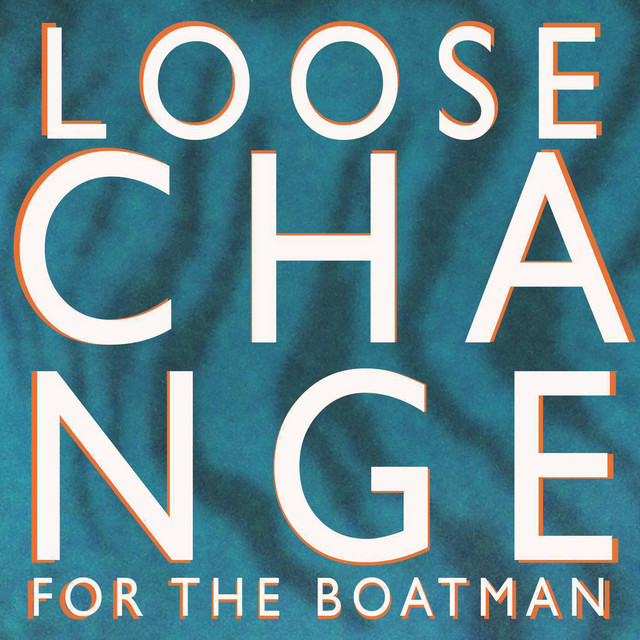 Loose Change for the Boatman - King Charles