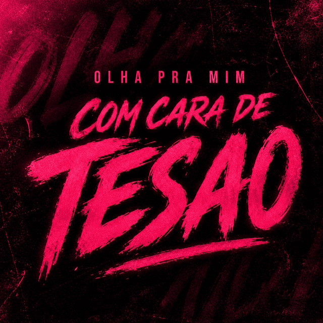OLHA PRA MIM COM CARA DE TESAO