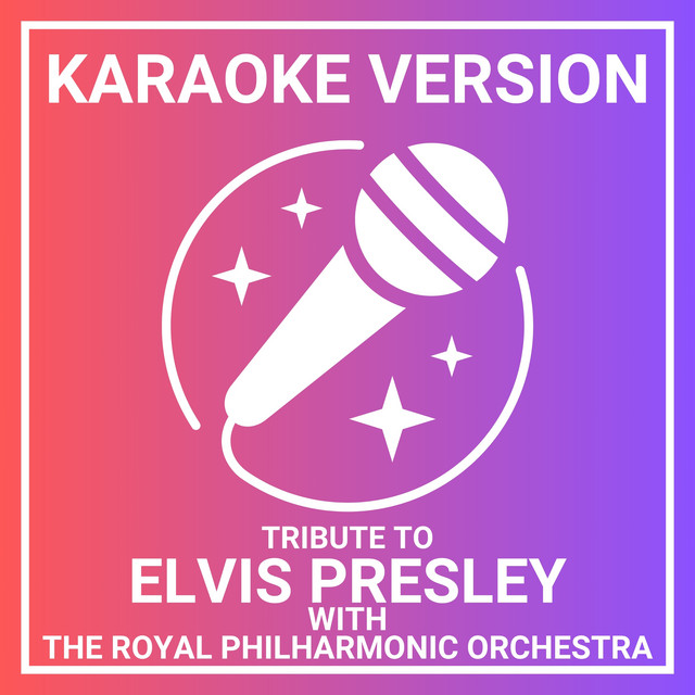 Karaoke Version - A Tribute to Elvis Presley with The Royal Philharmonic Orchestra cover art