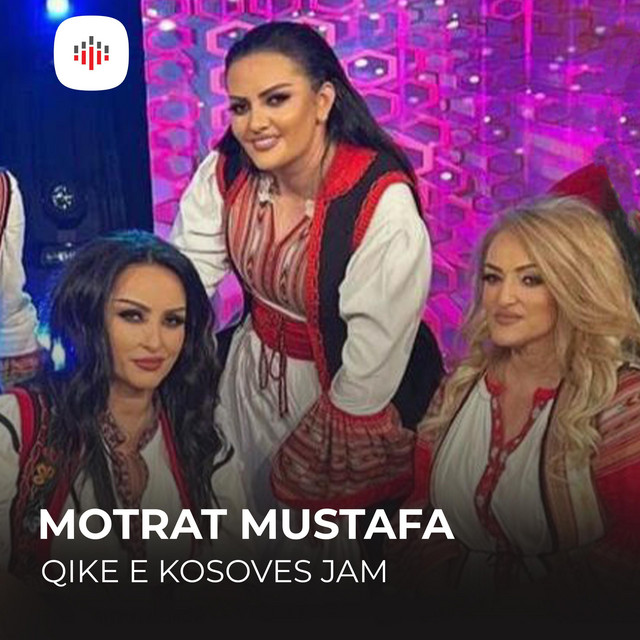 Qike E Kosoves Jam Single By Motrat Mustafa Spotify